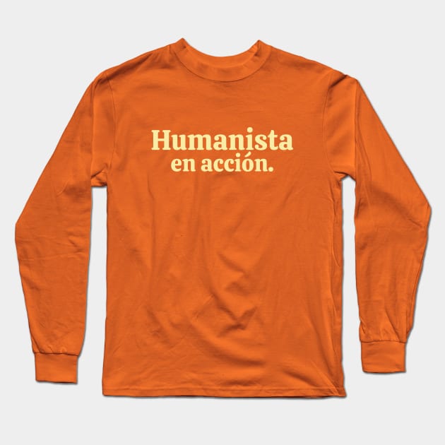 HUMANISTA EN ACCIÓN Long Sleeve T-Shirt by WISDOM HEARTS MX